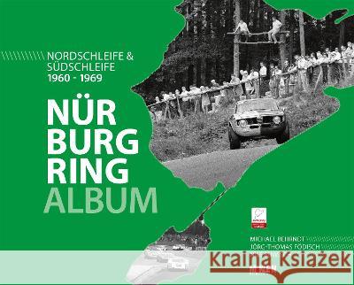 Nürburgring Album 1960-1969: Nordschleife & Südschleife Jörg-Thomas Födisch, Michael Behrndt, Nils Ruwisch, Hans Herrmann 9783947156504 McKlein Media GmbH & Co. KG - książka