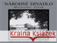 Národní divadlo Miroslav Jílek 9788090490758 Jílek - książka