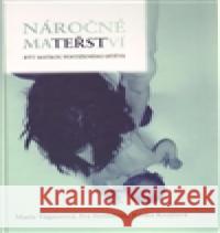 Náročné mateřství. Marie Vágnerová 9788024616162 Karolinum - książka