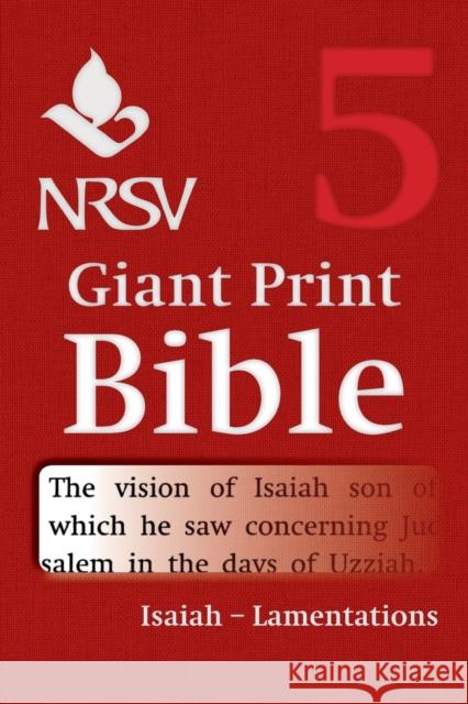 NRSV Giant Print Bible: Volume 5, Isaiah - Lamentations Bible 9781316602225 Cambridge University Press - książka