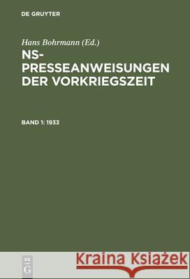 NS-Presseanweisungen der Vorkriegszeit, Band 1, NS-Presseanweisungen der Vorkriegszeit (1933) Sänger, Fritz 9783598105524 K G Saur - książka