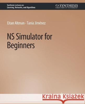 NS Simulator for Beginners Eitan Altman Tania Jimenez  9783031792502 Springer International Publishing AG - książka