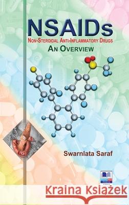NSAIDs (Nonsteroidal Anti-Inflammatory Drugs): An Overview Swarnalatha Saraf 9789352300235 Pharmamed Press - książka