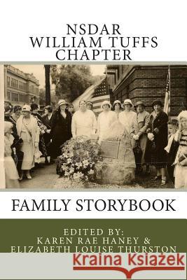 NSDAR William Tuffs Chapter Family Storybook Haney, Karen Rae 9781502996152 Createspace - książka