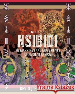 Nsibidi – The Markings and Movements of Ancient Africa Kevin Hales 9781516590216 John Wiley and Sons (JL) - książka