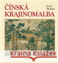 Čínská krajinomalba Josef Hejzlar 9788071512622 Aventinum - książka