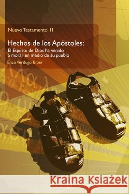 NT 2: HECHOS DE LOS APÓSTOLES: El Espíritu de Dios ha venido a morar en medio de Su pueblo Verdugo Biber, Enzo 9781071121146 Independently Published - książka