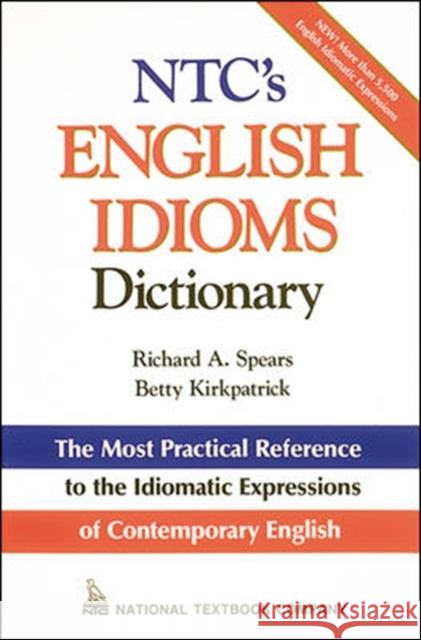 Ntc's English Idioms Dictionary Spears, Richard 9780844254791 CONTEMPORARY BOOKS INC - książka