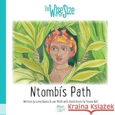 Ntombi's Path Lorna Davies Jac McGill Yvonne Bell 9781916208926 Pursuit of Wisdom Coaching - książka