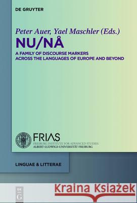 NU / Nå: A Family of Discourse Markers Across the Languages of Europe and Beyond Auer, Peter 9783110347234 De Gruyter - książka