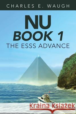 Nu Book 1: The Esss Advance Charles E Waugh 9781483438320 Lulu.com - książka