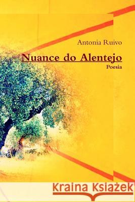 Nuance Do Alentejo Antonia Ruivo 9781326884857 Lulu.com - książka
