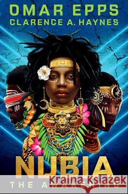 Nubia: The Awakening Omar Epps Clarence A. Haynes 9780593428658 Delacorte Press - książka