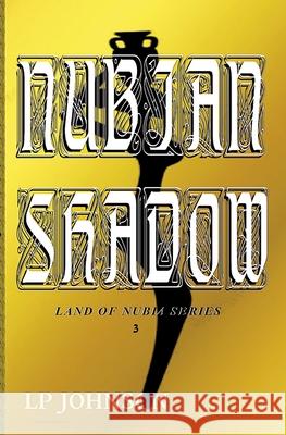 Nubian Shadow Lp Johnson 9781393085713 Lpj Publishing Enterprises - książka