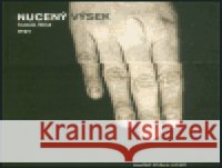 Nucený výsek Pavel Růt 9788072035366 Argo - książka