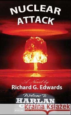 Nuclear Attack Richard G. Edwards 9780692826874 Emtcc, LLC - książka