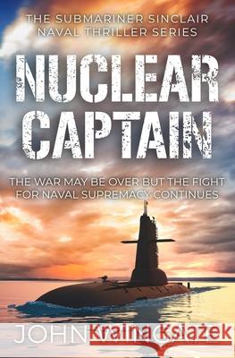 Nuclear Captain John Wingate 9781800552838 Sapere Books - książka