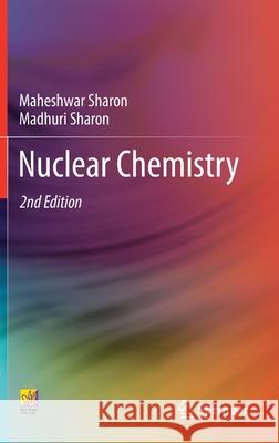 Nuclear Chemistry Maheshwar Sharon Madhuri Sharon 9783030620172 Springer - książka