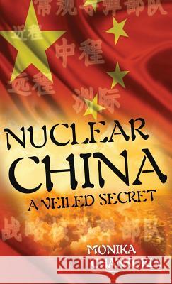 Nuclear China: A Veiled Secret Monika Chansoria 9789383649204 K W Publishers Pvt Ltd - książka