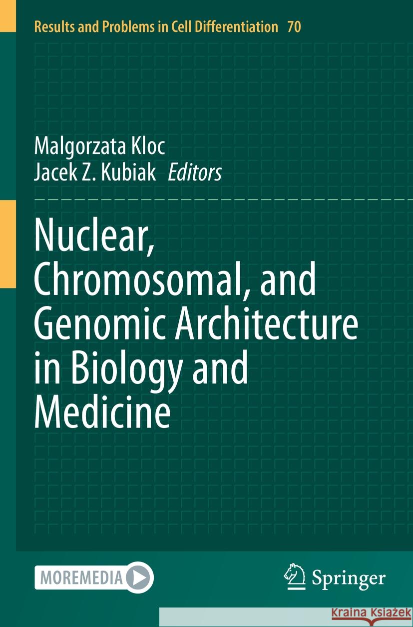 Nuclear, Chromosomal, and Genomic Architecture in Biology and Medicine  9783031065750 Springer International Publishing - książka