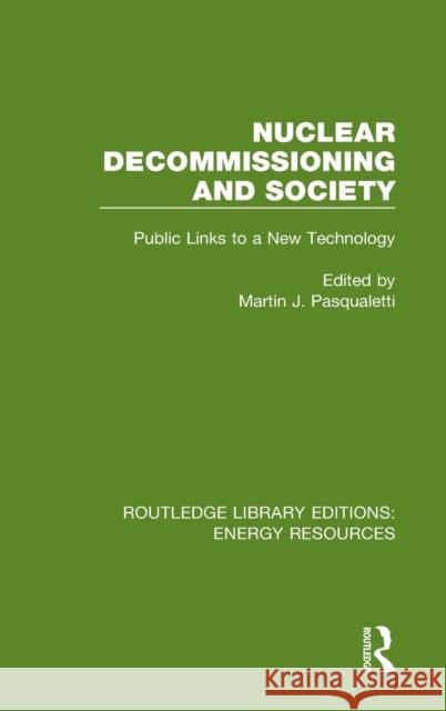 Nuclear Decommissioning and Society: Public Links to a New Technology Martin J. Pasqualetti 9780367231545 Routledge - książka