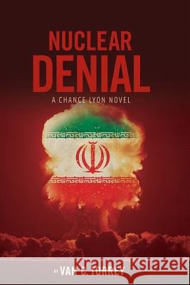 Nuclear Denial Van C. Torrey 9781492292289 Createspace - książka