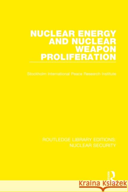 Nuclear Energy and Nuclear Weapon Proliferation  9780367513498 Taylor & Francis Ltd - książka