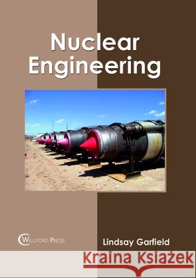 Nuclear Engineering Lindsay Garfield 9781682854853 Willford Press - książka