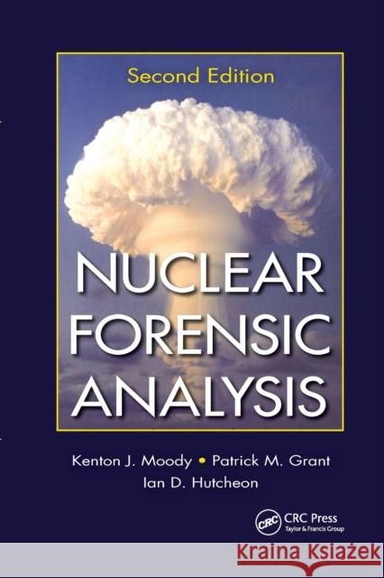 Nuclear Forensic Analysis Kenton J. Moody, Patrick M. Grant, Ian D. Hutcheon 9780367778040 Taylor and Francis - książka