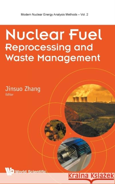 Nuclear Fuel Reprocessing and Waste Management Jinsuo Zhang 9789813271364 World Scientific Publishing Company - książka