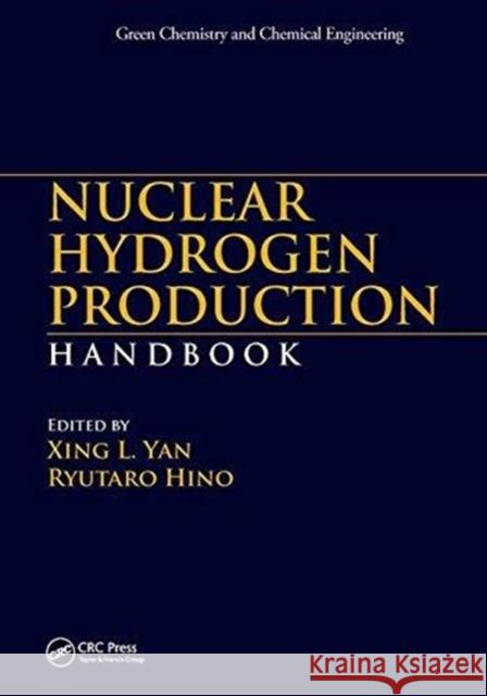 Nuclear Hydrogen Production Handbook Xing L. Yan Ryutaro Hino 9781138074682 CRC Press - książka