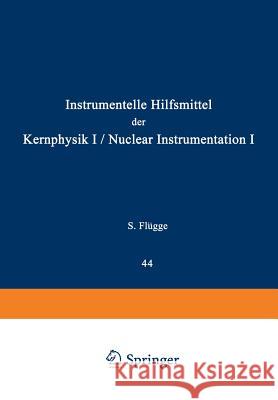 Nuclear Instrumentation I / Instrumentelle Hilfsmittel Der Kernphysik I Creutz, Edward 9783642459283 Springer - książka