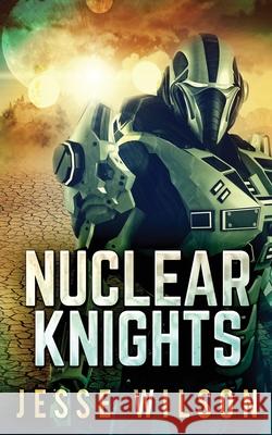 Nuclear Knights Jesse Wilson 9784824121011 Next Chapter - książka