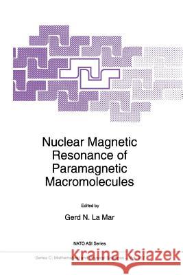 Nuclear Magnetic Resonance of Paramagnetic Macromolecules G. N. L 9789048145225 Not Avail - książka