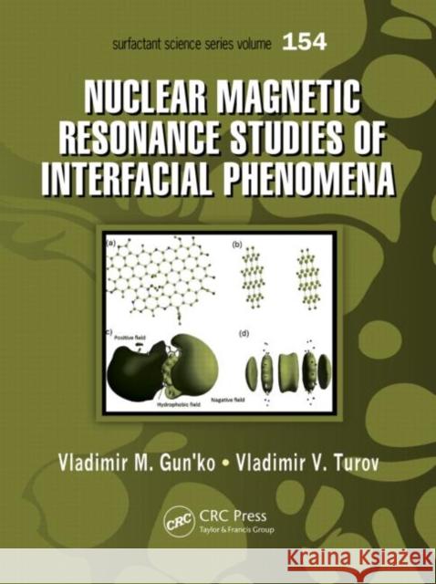 Nuclear Magnetic Resonance Studies of Interfacial Phenomena Vladimir M. Gun'ko Vladimir V. Turov 9781466551688 CRC Press - książka