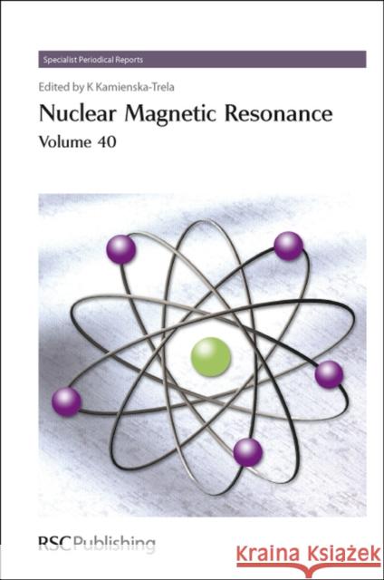 Nuclear Magnetic Resonance, Volume 40 Kamienska-Trela, Krystyna 9781849731478 Royal Society of Chemistry - książka