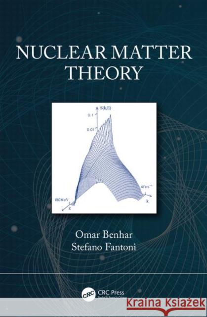 Nuclear Matter Theory Omar Benhar Stefano Fantoni 9780815386667 CRC Press - książka