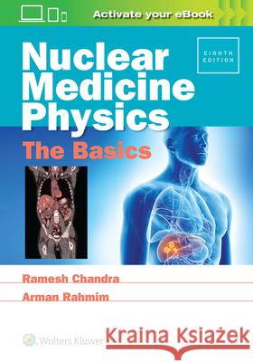 Nuclear Medicine Physics: The Basics Chandra, Ramesh 9781496381842 LWW - książka