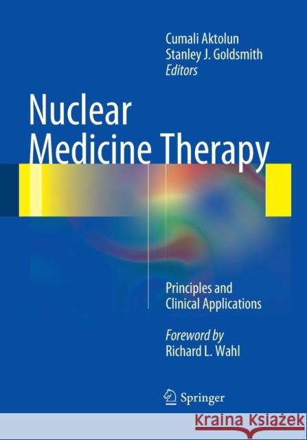 Nuclear Medicine Therapy: Principles and Clinical Applications Aktolun, Cumali 9781493945351 Springer - książka