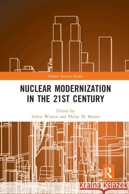 Nuclear Modernization in the 21st Century Aiden Warren Philip M. Baxter 9781032336954 Routledge - książka