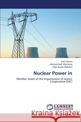 Nuclear Power in Usman Isah                               Mashooq Muhammad                         Rafukka Sagir Iliyasu 9783659372995 LAP Lambert Academic Publishing - książka