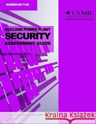 Nuclear Power Plant Security Assessment Guide U. S. Nuclear Regulatory Commission 9781499637052 Createspace - książka