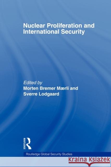 Nuclear Proliferation and International Security Lodgaard Sverre 9780415545150 Routledge - książka