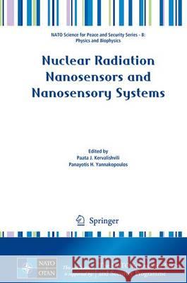 Nuclear Radiation Nanosensors and Nanosensory Systems Paata J. Kervalishvili Panayotis H. Yannakopoulos 9789401774666 Springer - książka