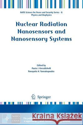 Nuclear Radiation Nanosensors and Nanosensory Systems Paata J. Kervalishvili Panayotis H. Yannakopoulos 9789401774727 Springer - książka