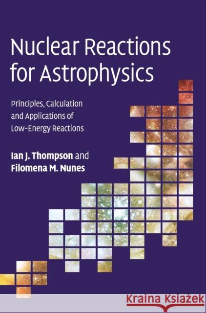 Nuclear Reactions for Astrophysics Thompson, Ian J. 9780521856355  - książka