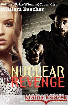 Nuclear Revenge William Beecher 9781456537555 Createspace - książka