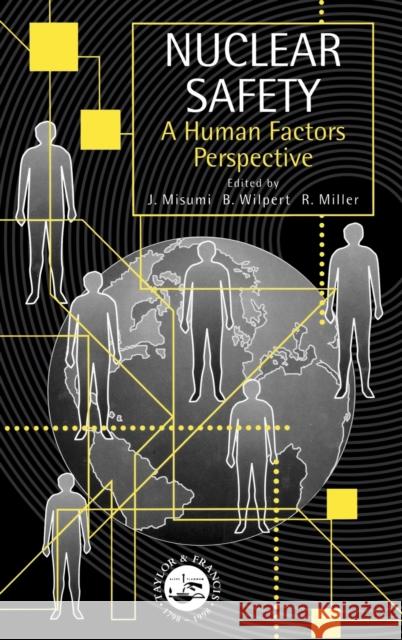 Nuclear Safety: A Human Factors Perspective Misumi, Jyuji 9780748408184 Taylor & Francis - książka