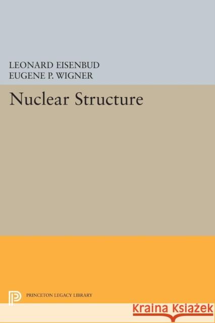 Nuclear Structure Eisenbud, Leonard 9780691626550 John Wiley & Sons - książka