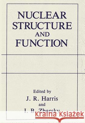 Nuclear Structure and Function J. R. Harris I. B. Zbarsky 9781461279181 Springer - książka
